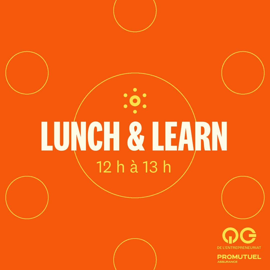 Lunch & Learn - QG de l'entrepreneuriat Promutuel Assurance